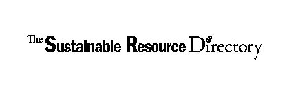 THE SUSTAINABLE RESOURCE DIRECTORY