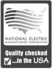 NATIONAL ELECTRIC MANUFACTURING CORPORATION QUALITY CHECKED ... IN THE USA