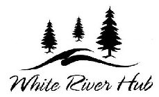 WHITE RIVER HUB