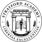 STRATFORD ACADEMY FOUNDED 1960 LIBERTAS EXCELLENTIAE