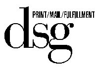 DSG PRINT/MAIL/FULFILLMENT