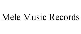 MELE MUSIC RECORDS