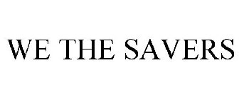 WE THE SAVERS