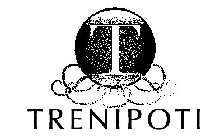 TRENIPOTI T
