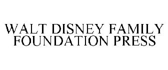 WALT DISNEY FAMILY FOUNDATION PRESS