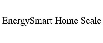 ENERGYSMART HOME SCALE