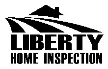 LIBERTY HOME INSPECTION