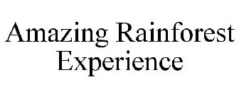 AMAZING RAINFOREST EXPERIENCE