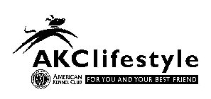 AKCLIFESTYLE AMERICAN KENNEL CLUB AKC FOUNDED 1884 AMERICAN KENNEL CLUB FOR YOU AND YOUR BEST FRIEND