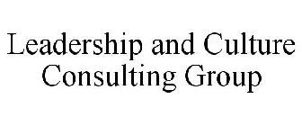 LEADERSHIP AND CULTURE CONSULTING GROUP