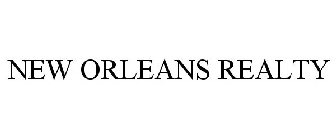 NEW ORLEANS REALTY