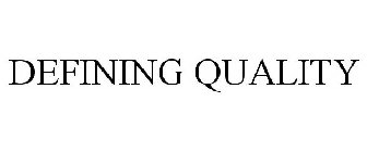 DEFINING QUALITY