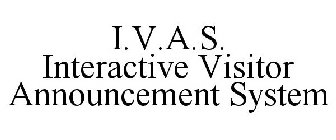I.V.A.S. INTERACTIVE VISITOR ANNOUNCEMENT SYSTEM