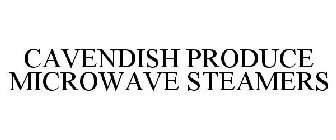 CAVENDISH PRODUCE MICROWAVE STEAMERS