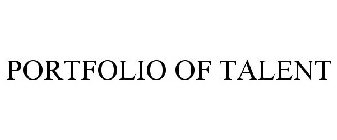 PORTFOLIO OF TALENT