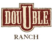 DOUUBLE RANCH