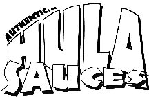 AUTHENTIC . . . HULA SAUCES