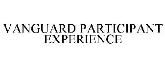 VANGUARD PARTICIPANT EXPERIENCE