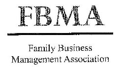 FBMA FAMILY BUSINESS MANAGEMENT ASSOCIATION