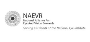 NAEVR NATIONAL ALLIANCE FOR EYE AND VISION RESEARCH SERVING AS FRIENDS OF THE NATIONAL EYE INSTITUTE