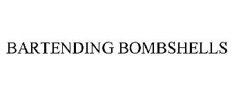 BARTENDING BOMBSHELLS