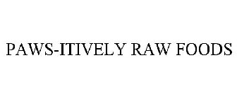 PAWS-ITIVELY RAW FOODS