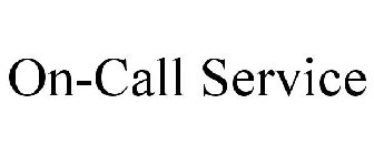 ON-CALL SERVICE