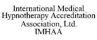 INTERNATIONAL MEDICAL HYPNOTHERAPY ACCREDITATION ASSOCIATION, LTD. IMHAA
