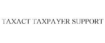 TAXACT TAXPAYER SUPPORT