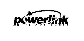 POWERLINK WIRE AND CABLE