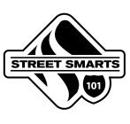 STREET SMARTS 101