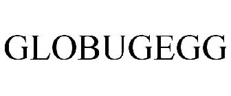 GLOBUGEGG