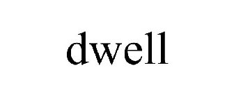 DWELL