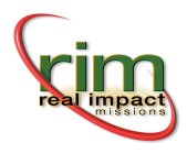 RIM REAL IMPACT MISSIONS