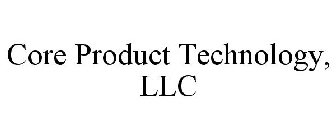 CORE PRODUCT TECHNOLOGY, LLC