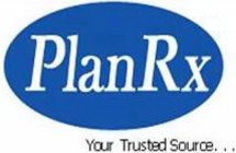 YOUR TRUSTED SOURCE... PLANRX