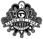 LOL LAUGH OUT LOUD COMEDY FESTIVAL