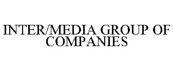 INTER/MEDIA GROUP OF COMPANIES