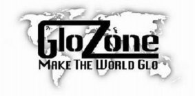 GLOZONE MAKE THE WORLD GLO