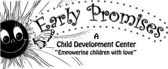 EARLY PROMISES A CHILD DEVELOPMENT CENTER 