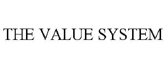 THE VALUE SYSTEM
