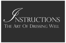 INSTRUCTIONS THE ART OF DRESSING WELL