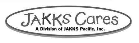 JAKKS CARES A DIVISION OF JAKKS PACIFIC, INC.