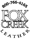 800-766-4165 FOX CREEK LEATHER