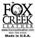 FOX CREEK LEATHER WWW.FOXCREEKLEATHER.COM 800.766.4165 MADE IN U.S.A.