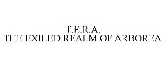 T.E.R.A. THE EXILED REALM OF ARBOREA