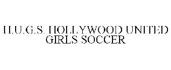 H.U.G.S. HOLLYWOOD UNITED GIRLS SOCCER