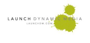 LAUNCH DYNAMIC MEDIA LAUNCHDM.COM