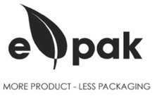 E PAK MORE PRODUCT - LESS PACKAGING
