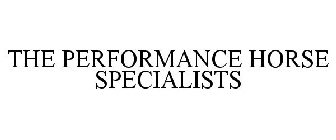 THE PERFORMANCE HORSE SPECIALISTS